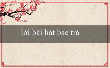 lời bài hát bạc trắng tình đời châu việt cường(Trò chơi xóc đĩa trực tuyến được gọi là Chấm đi)