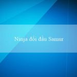 Ninja đối đầu Samurai(Trò chơi cờ cá ngựa trực tuyến tại Việt Nam)