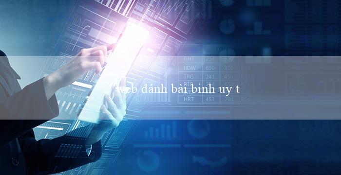 web đánh bài binh uy titn(Trò chơi cờ bạc xóc đĩa trực tuyến tiếng Việt)