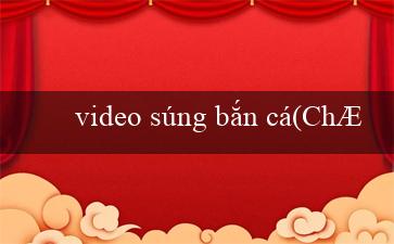 video súng bắn cá(Chơi Trò chơi Xóc đĩa Trực tuyến)