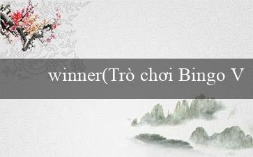 winner(Trò chơi Bingo Vui Nhộn)