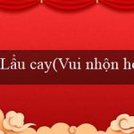 Lẩu cay(Vui nhộn hơn Rồng Bingo)