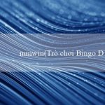 mmwin(Trò chơi Bingo Độc Đáo)