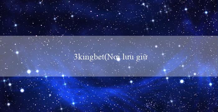 3kingbet(Nơi lưu giữ di sản văn hóa của người Maya)