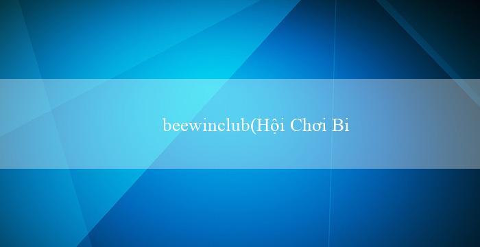 beewinclub(Hội Chơi Bingo Vui Nhộn)