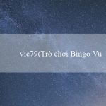 vic79(Trò chơi Bingo Vui Nhộn)