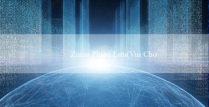 Zuma Phiêu Lưu(Vui Chơi Bingo Sành Điệu)