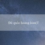 Đế quốc hoàng kim(Thành phố hoàng kim của người Maya)