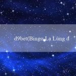 d9bet(Bingo Lạ Lùng độc đáo)