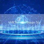 vb9(Trò chơi Bingo Sô-cô-la)