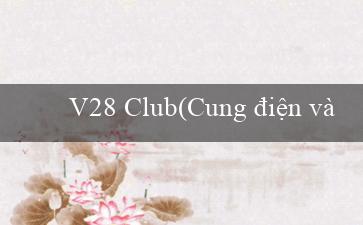 V28 Club(Cung điện vàng của người Maya)