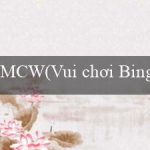 MCW(Vui chơi Bingo sôi động)