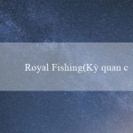 Royal Fishing(Kỳ quan của người Maya Thành phố vàng)