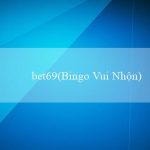 bet69(Bingo Vui Nhộn)