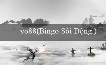 yo88(Bingo Sôi Động.)