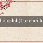 bomclub(Trò chơi lô đề vui nhộn)