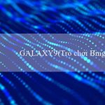 GALAXY9(Trò chơi Bingo Vui Nhộn)