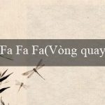 Fa Fa Fa(Vòng quay may mắn Sòng bạc trực tuyến hấp dẫn)