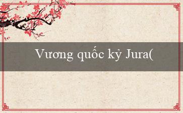 Vương quốc kỷ Jura(Kinh Thành Huy Hoàng của Maya)