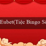 Eubet(Tiệc Bingo Sôi Động)