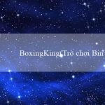 BoxingKing(Trò chơi Bingo Sôi Động)