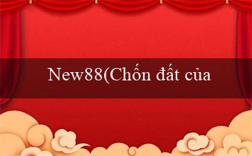 New88(Chốn đất của những ngôi làng vàng Maya)