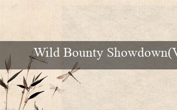 Wild Bounty Showdown(Vinh dự và Đẳng cấp Sòng bạc trực tuyến Vo88)