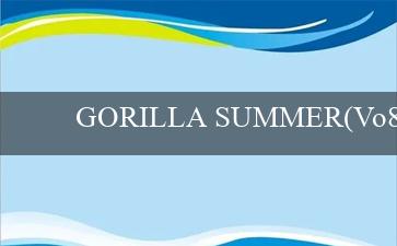 GORILLA SUMMER(Vo88 – Trang web cá cược trực tuyến hàng đầu)