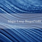 Magic Lamp Bingo(Vo88 Trang web cá độ trực tuyến hàng đầu)