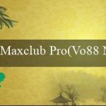 Maxclub Pro(Vo88 Nhà cái trực tuyến hàng đầu)