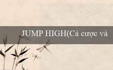 JUMP HIGH(Cá cược và đánh bài online – Vo88)