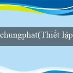 chungphat(Thiết lập cá cược trực tuyến với Vo88)