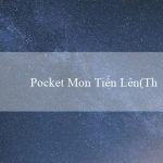 Pocket Mon Tiến Lên(Thế giới giải trí trực tuyến mới Vo88)