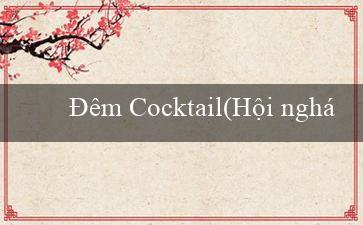 Đêm Cocktail(Hội nghị thượng đỉnh nhóm G7 1979)