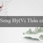 Song Hỷ(Vị Thần của Sòng Bạc Trải Nghiệm Mới Tại Vo88)