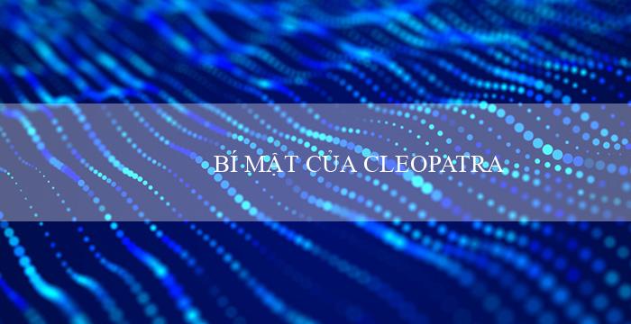 BÍ MẬT CỦA CLEOPATRA(Trải nghiệm cờ bạc trực tuyến tuyệt vời tại Vo88)