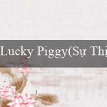 Lucky Piggy(Sự Thịnh Vượng của Vo88)